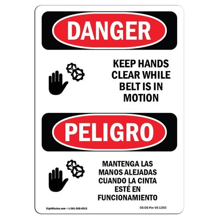 SIGNMISSION OSHA, Keep Hands Clear While Belt Motion Bilingual, 18in X 12in Rigid Plastic, 12" W, 18" L, Spanish OS-DS-P-1218-VS-1393